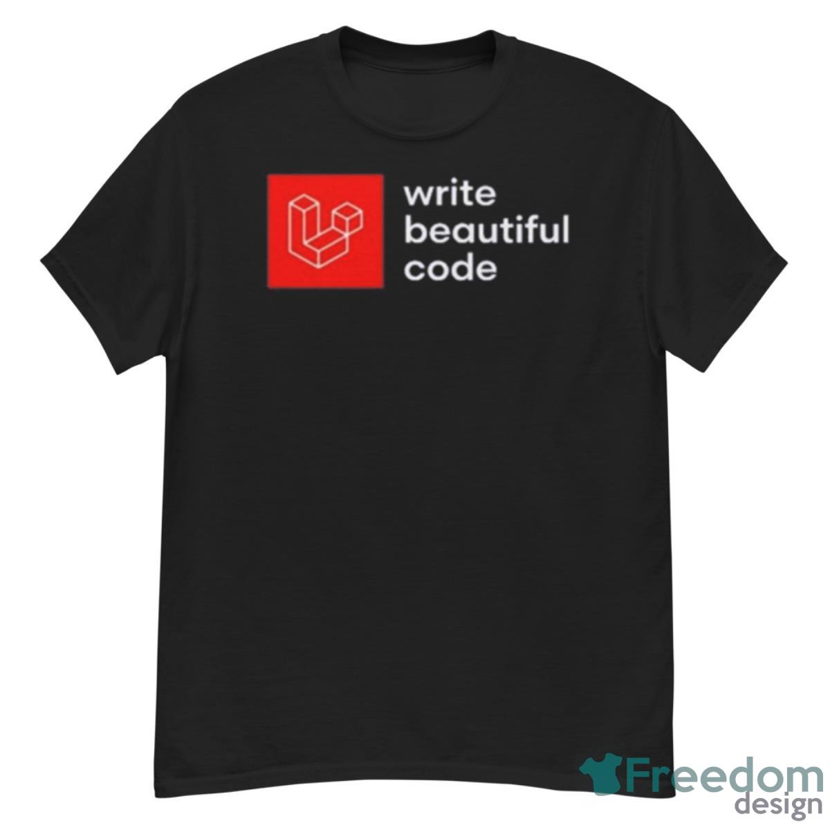 Write Beautiful Code Shirt - G500 Men’s Classic T-Shirt