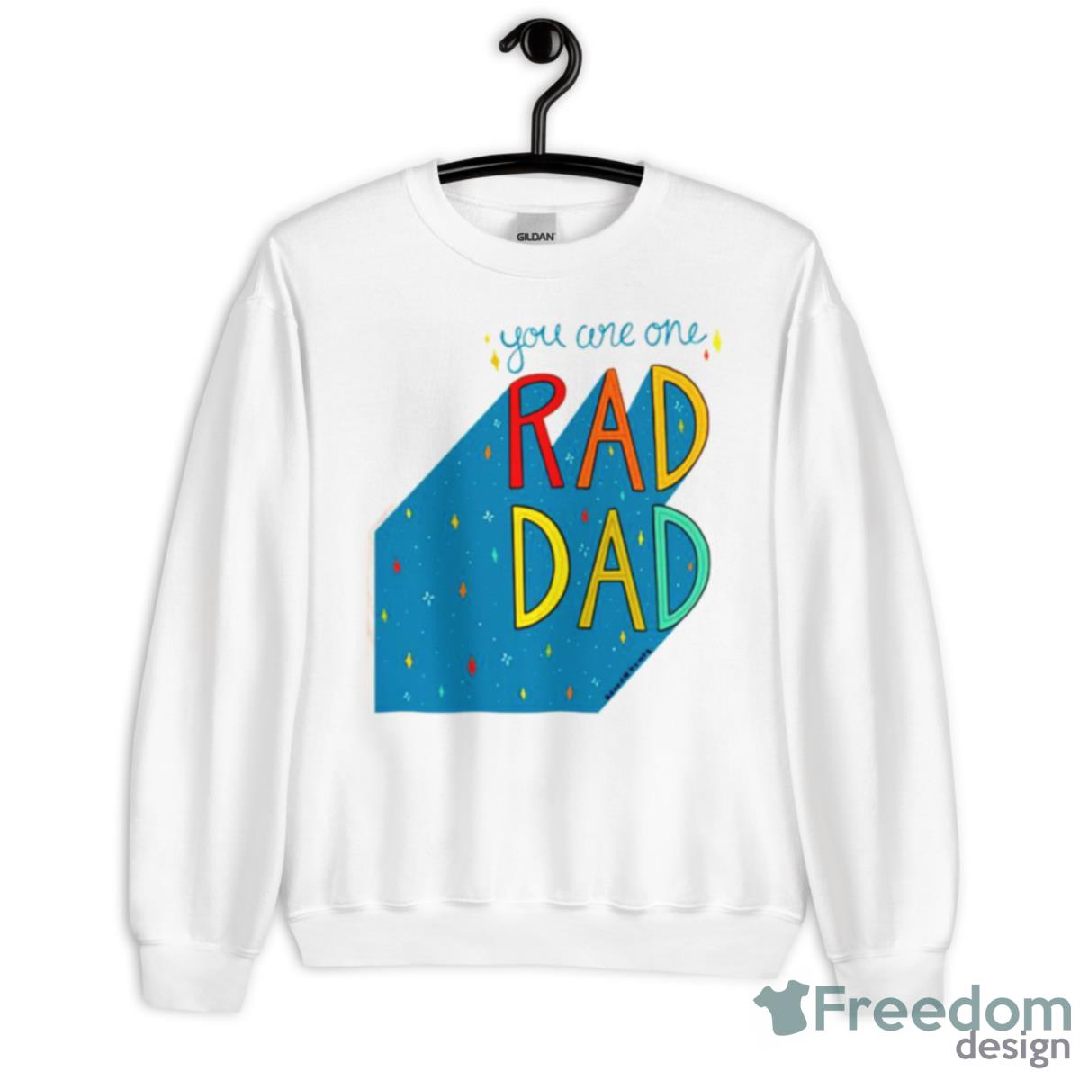 You Are One Rad Dad Father’s Day Shirt - Unisex Heavy Blend Crewneck Sweatshirt