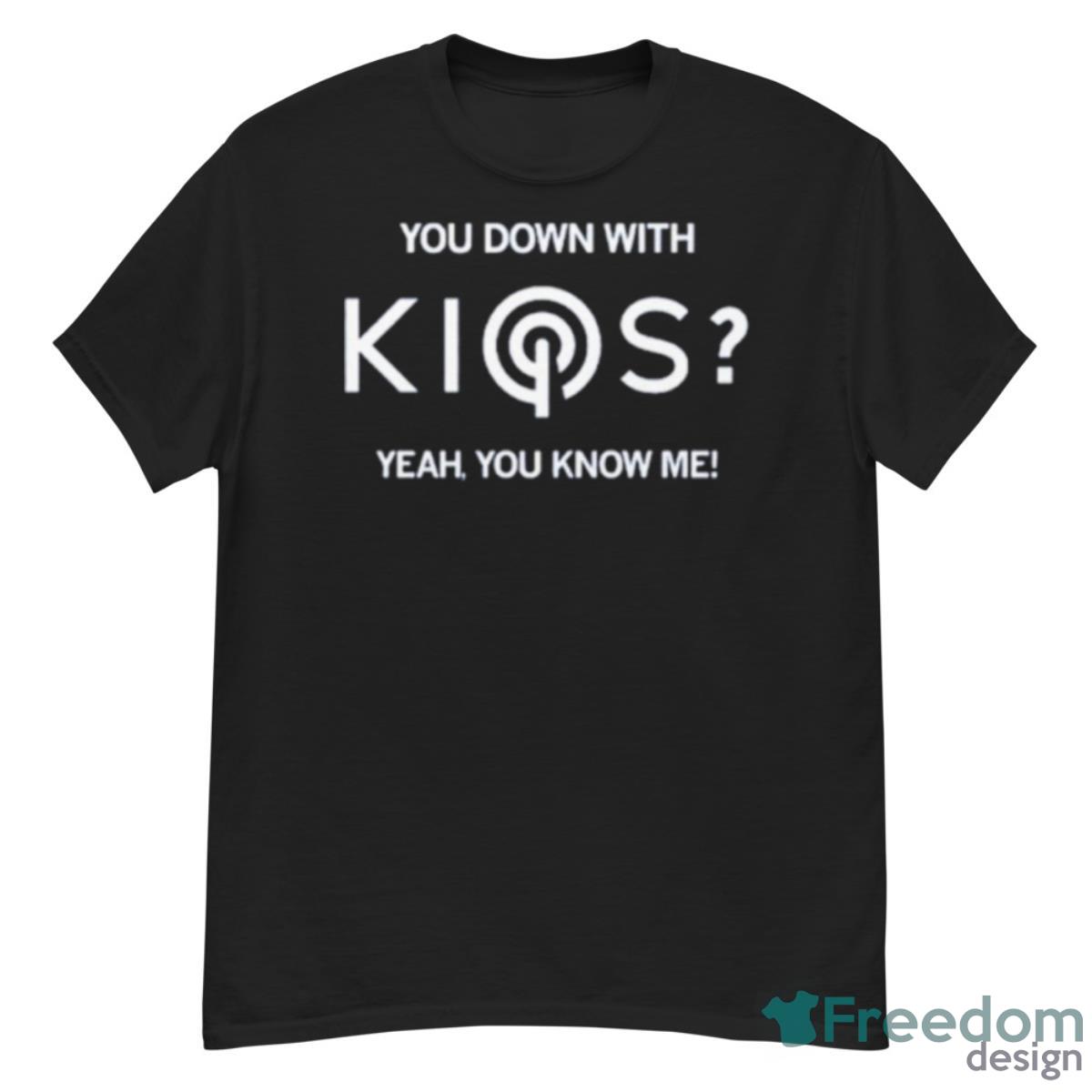 You Down With Kios Yeah You Know Me Shirt - G500 Men’s Classic T-Shirt