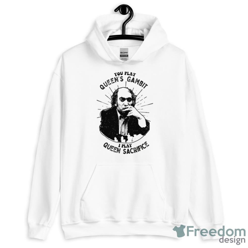 You Play Queens Gambit I Play Queen Sacrifice Mikhail Tal Fans shirt - 18500 Unisex Heavy Blend Hooded Sweatshirt