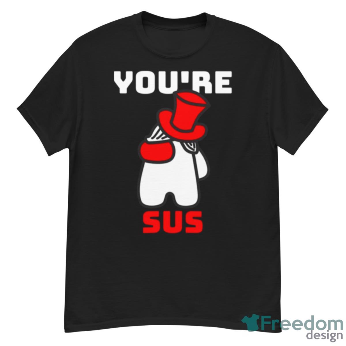 You’re Sus Red Art Shirt - G500 Men’s Classic T-Shirt