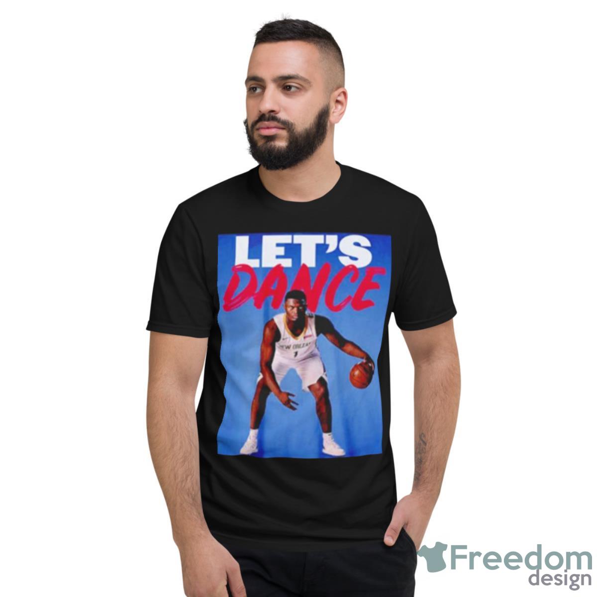 Zion Williamson Lets Dance Basketball Shirt - Short Sleeve T-Shirt