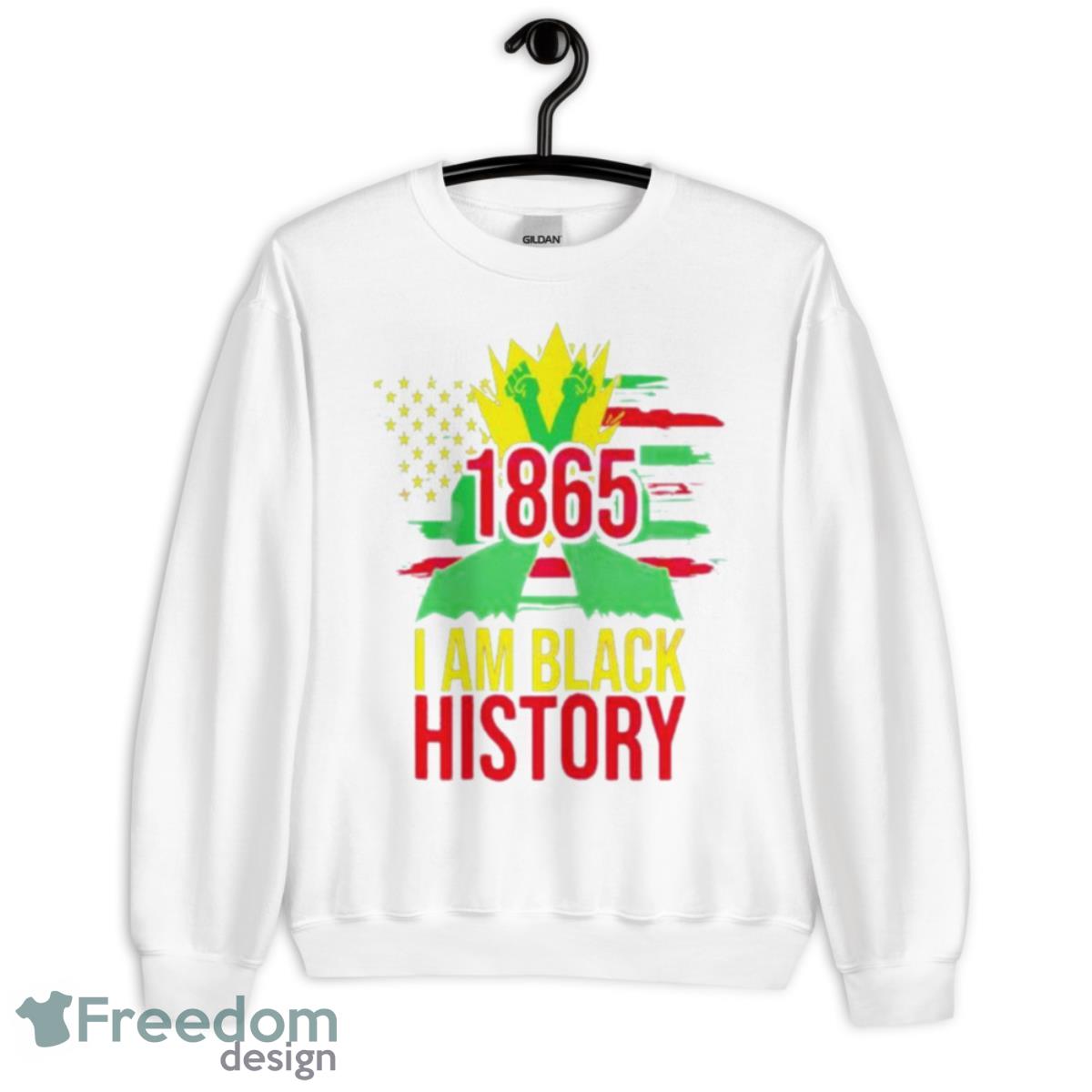 1865 African American Juneteenth Month I Am Black History Shirt - Unisex Heavy Blend Crewneck Sweatshirt