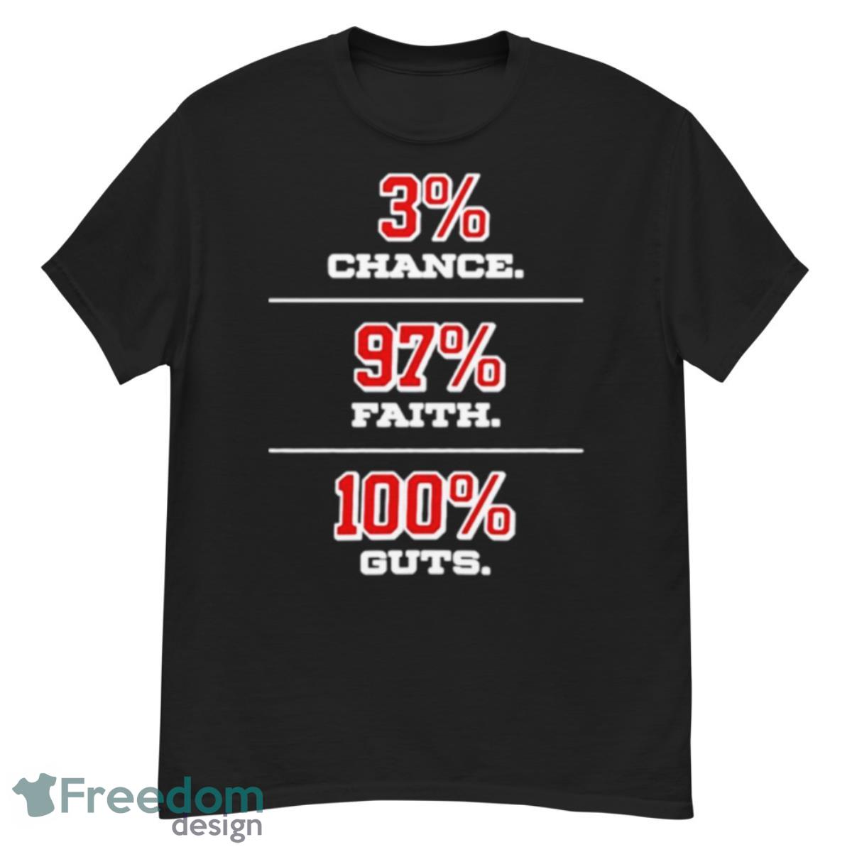 3 Chance 97 Faith 100 Guts Shirt - G500 Men’s Classic T-Shirt