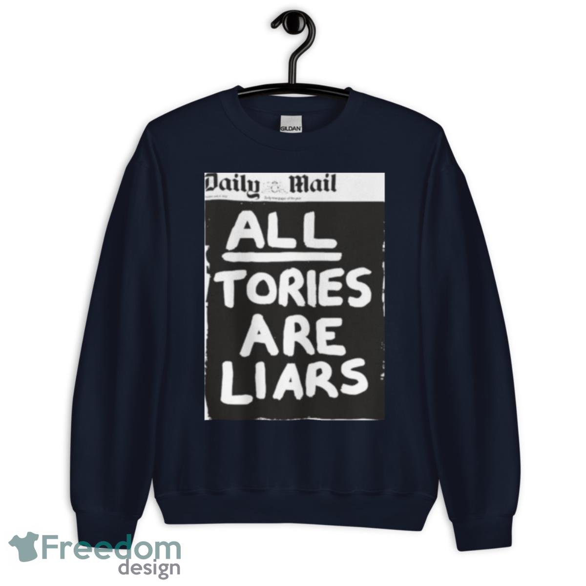 All Tories Are Liars Shirt - Unisex Crewneck Sweatshirt-1