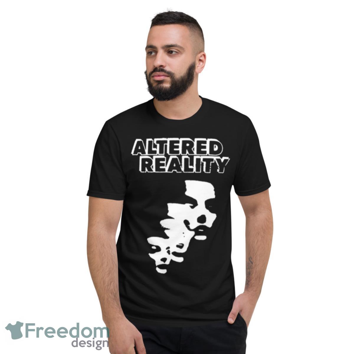 Altered Reality Shirt - Short Sleeve T-Shirt