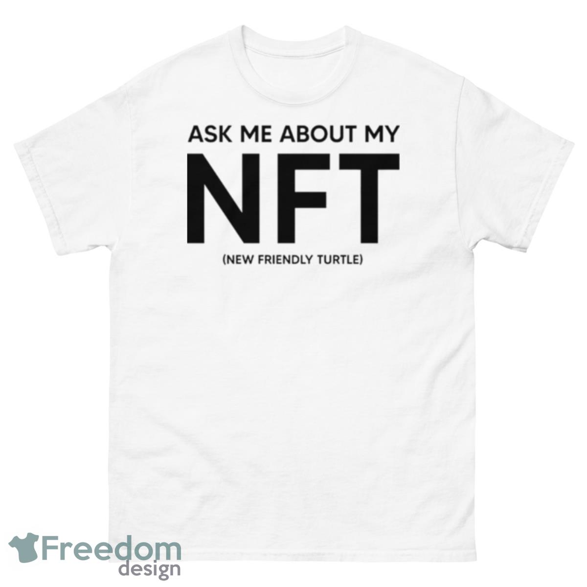 Ask Me About My NFT Shirt - 500 Men’s Classic Tee Gildan