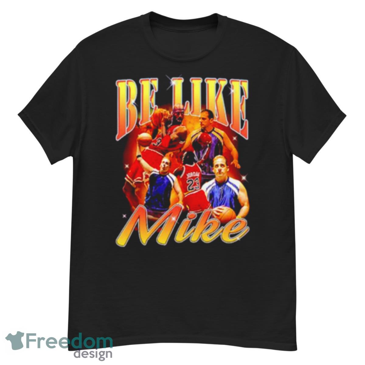 Be Like Mike Jordan Shirt - G500 Men’s Classic T-Shirt