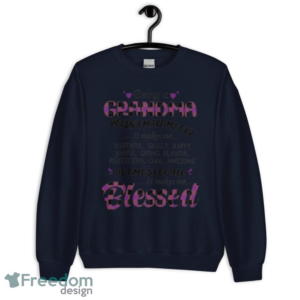 Being a grandma doesn’t make me old blessed shirt - Unisex Crewneck Sweatshirt-1