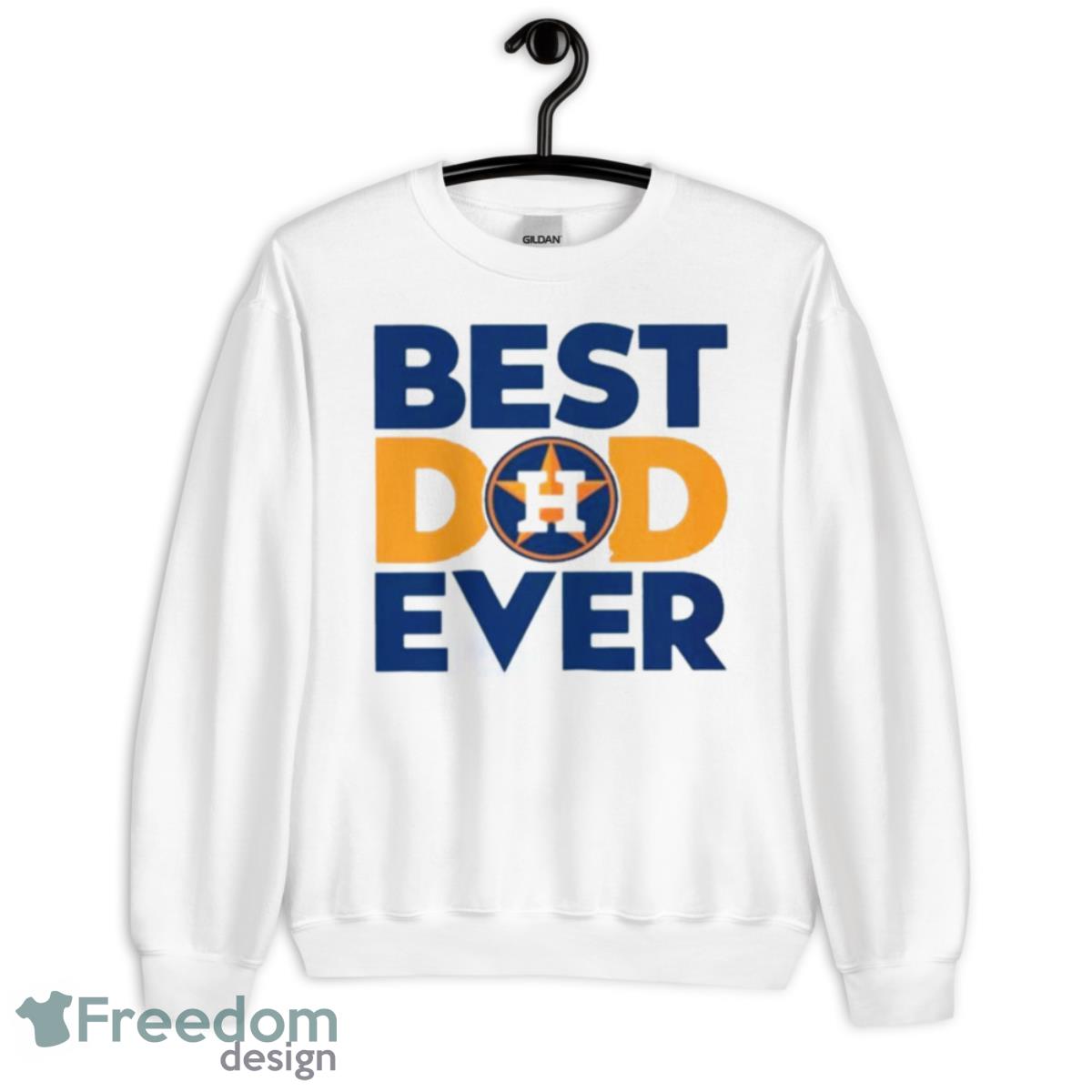 Best Dad Ever MLB Houston Astros Logo 2023 Shirt - Unisex Heavy Blend Crewneck Sweatshirt