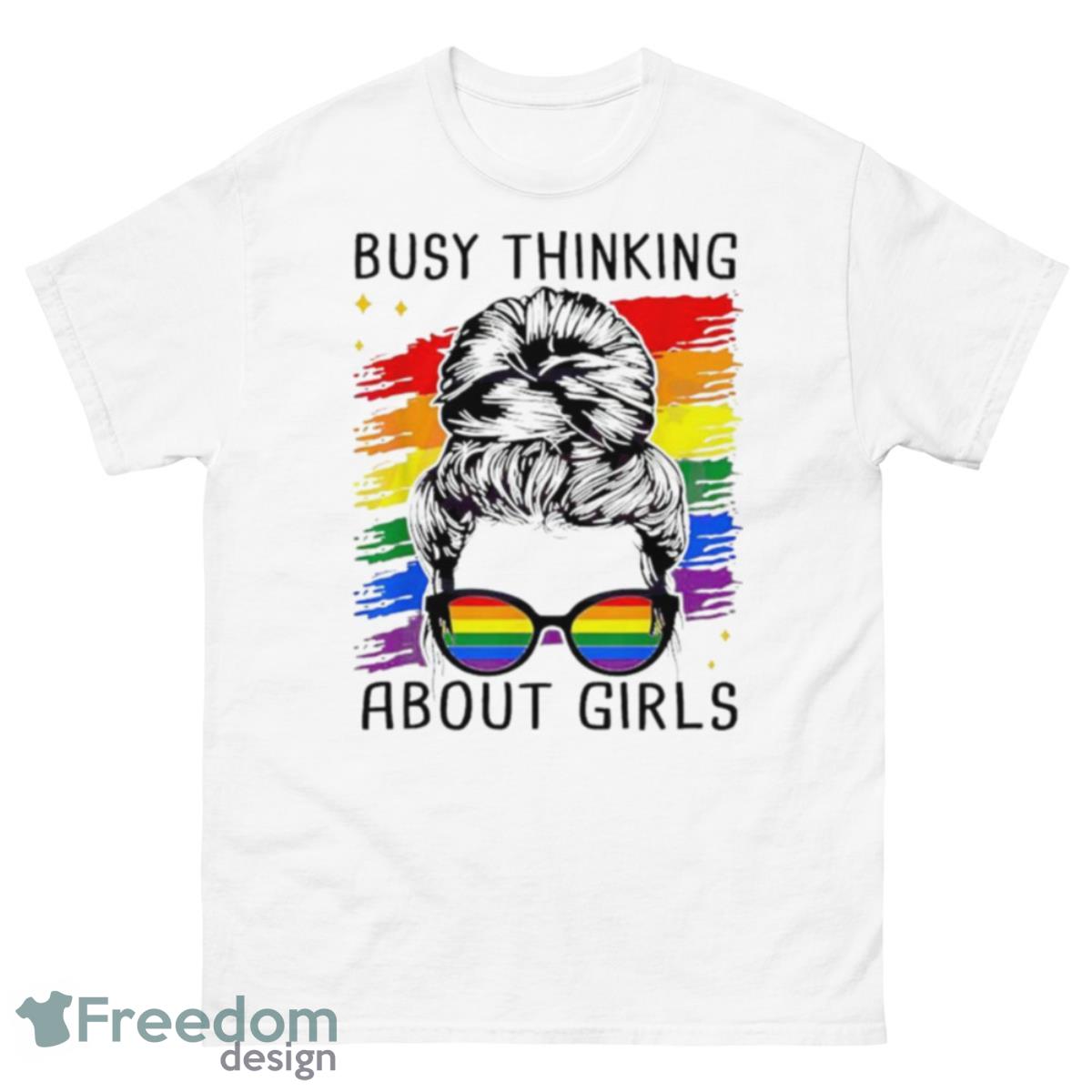 Busy Thinking About Girls Pride Month Shirt - 500 Men’s Classic Tee Gildan