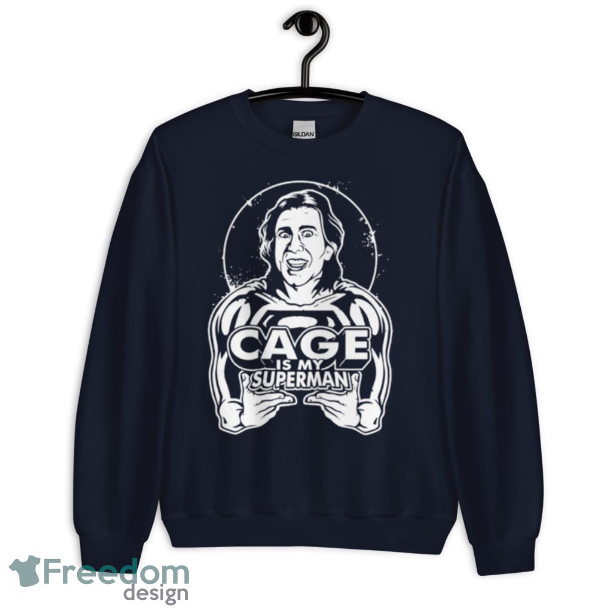 Cage Is My Superman Shirt - Unisex Crewneck Sweatshirt-1