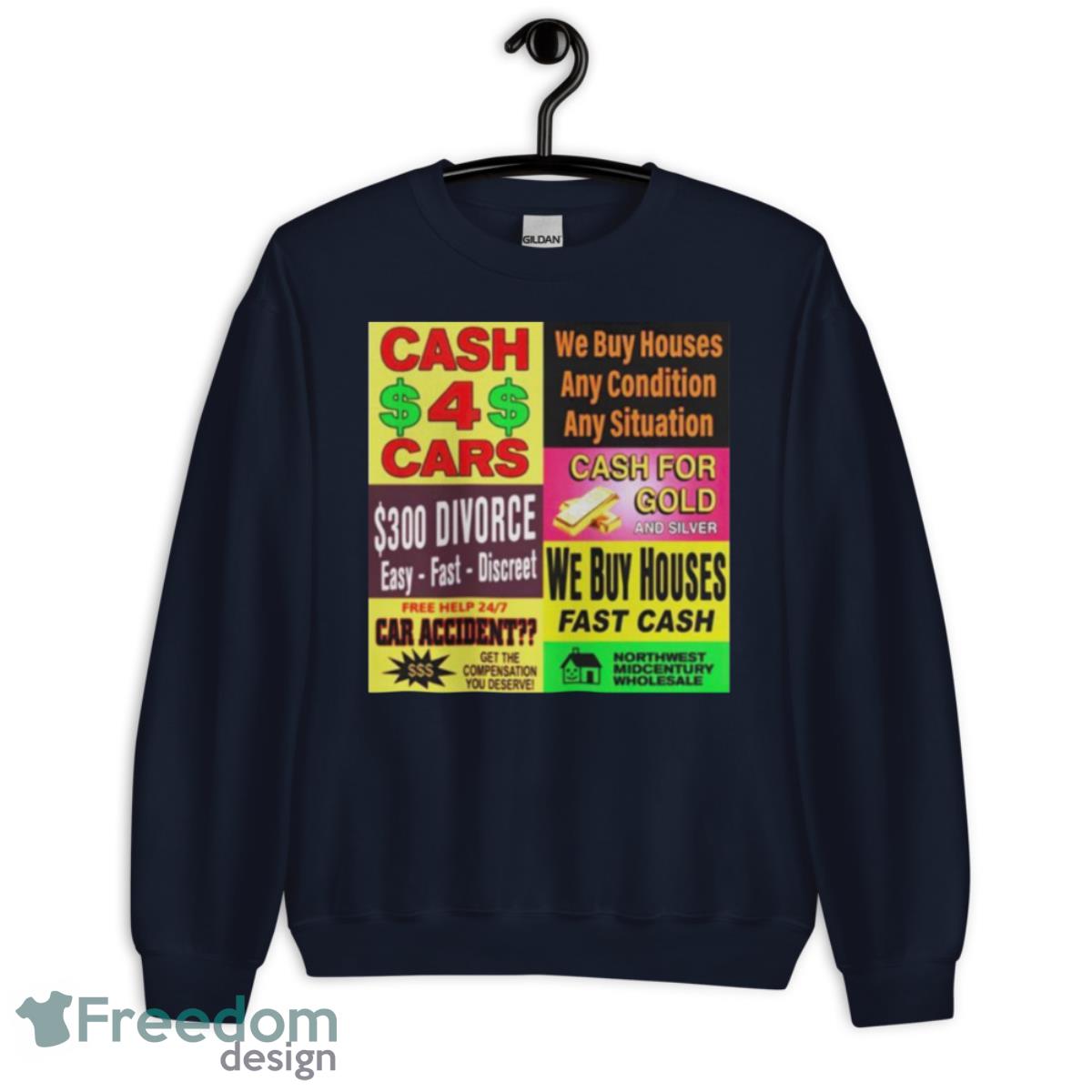 Cash 4 cars we buy houses any situation shirt - Unisex Crewneck Sweatshirt-1