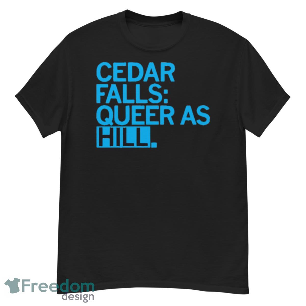 Cedar Falls Queer As Hill Shirt - G500 Men’s Classic T-Shirt