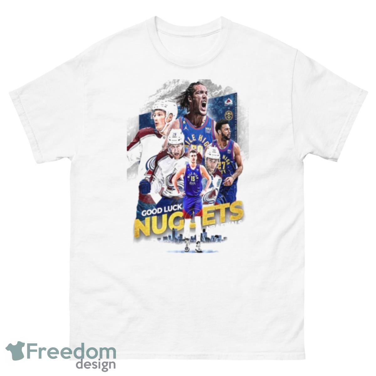 Colorado Avalanche New Poster Support For Denver Nuggets 2023 Shirt - 500 Men’s Classic Tee Gildan