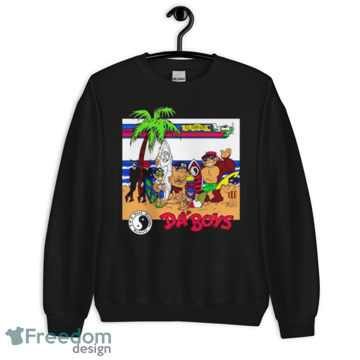 Da’ Boys TC forever shirt - Unisex Crewneck Sweatshirt Da’ Boys TC forever shirt - Unisex Crewneck Sweatshirt