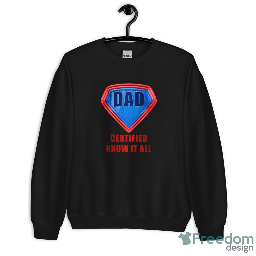 DAD Certified Know It All – Super Father’s Day Hero Humor Shirt - 18000 Unisex Heavy Blend Crewneck Sweatshirt DAD Certified Know It All – Super Father’s Day Hero Humor Shirt - 18000 Unisex Heavy Blend Crewneck Sweatshirt