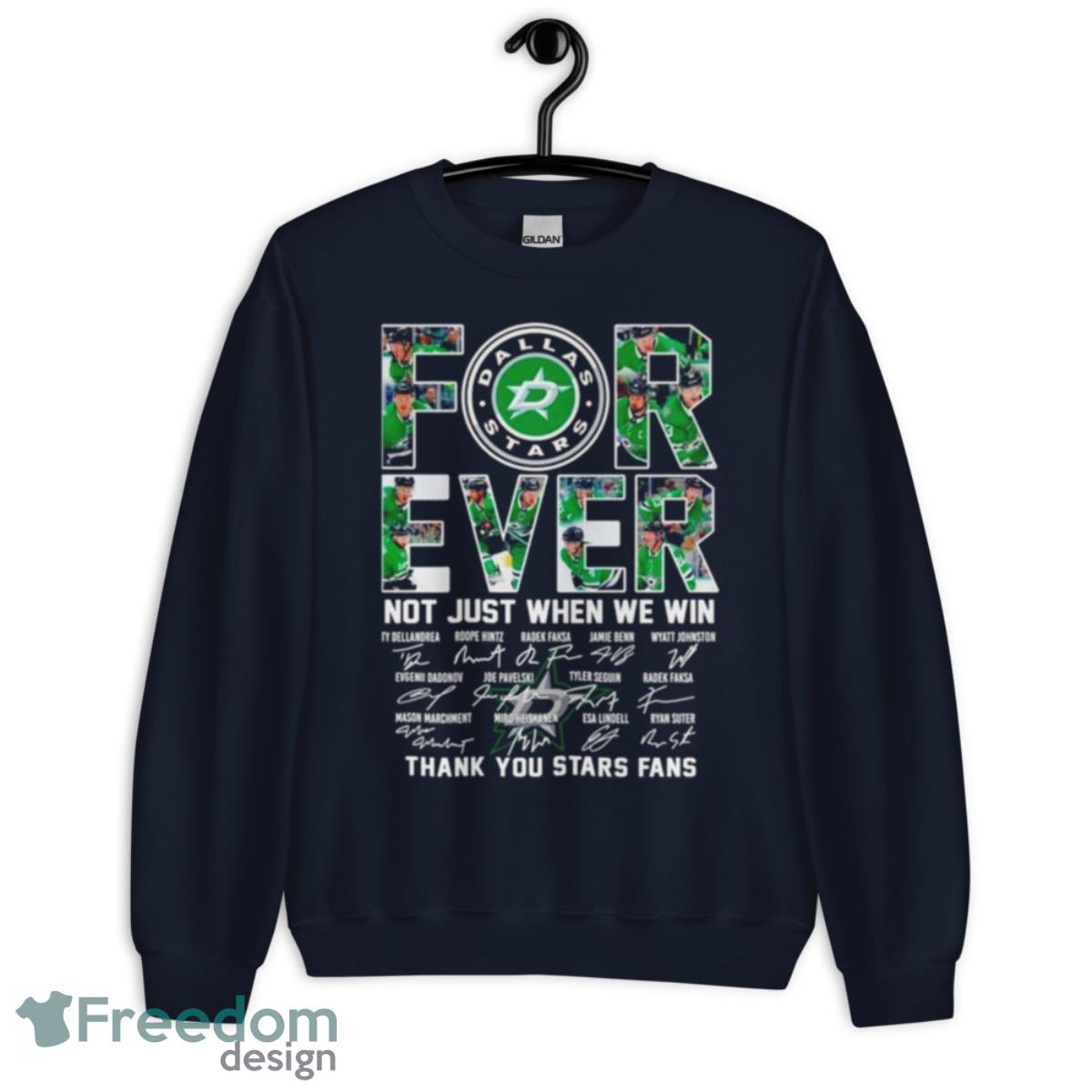 Dallas Stars Not Just When We Win Thank You Stars Fans Signatures Shirt - Unisex Crewneck Sweatshirt-1