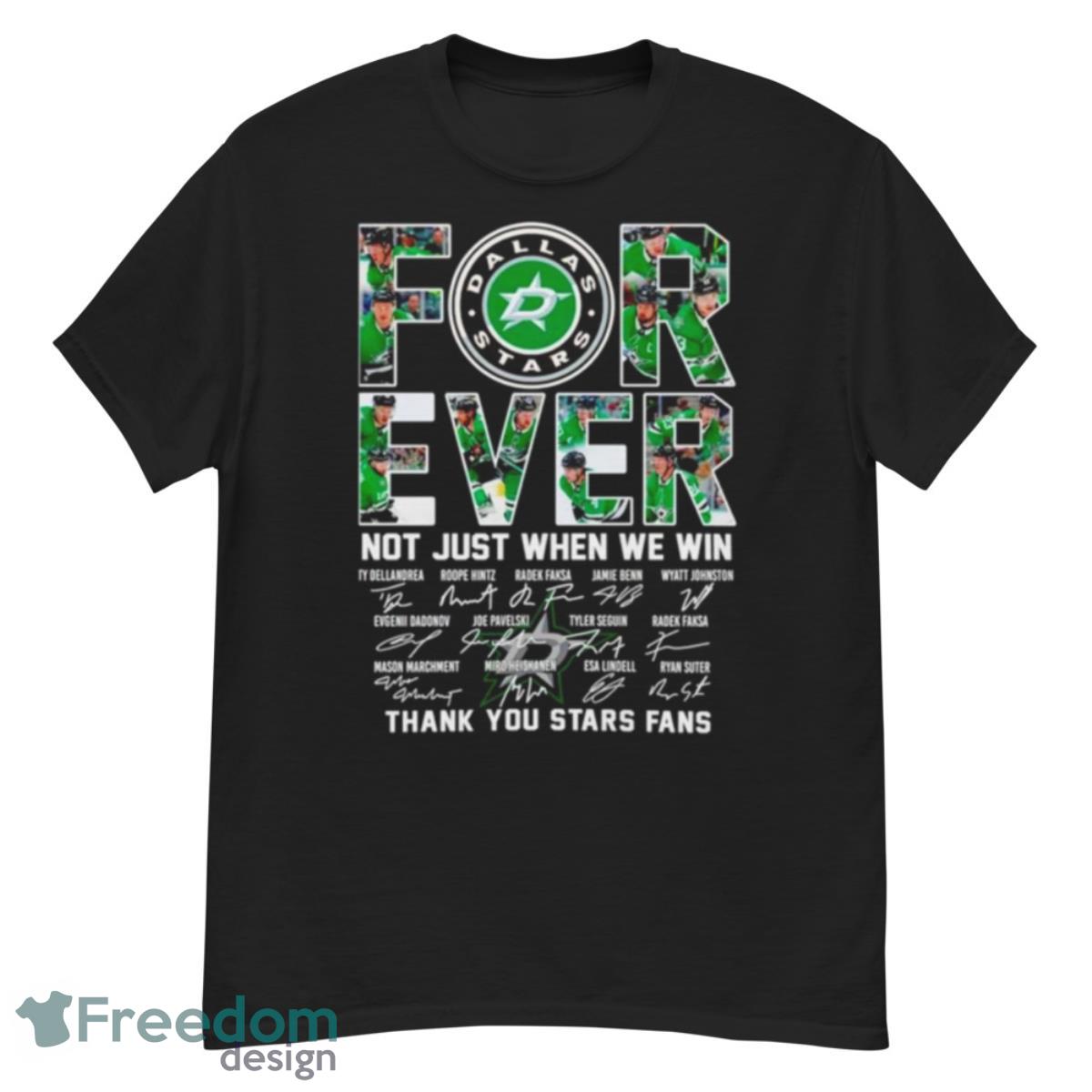 Dallas Stars Not Just When We Win Thank You Stars Fans Signatures Shirt - G500 Men’s Classic T-Shirt