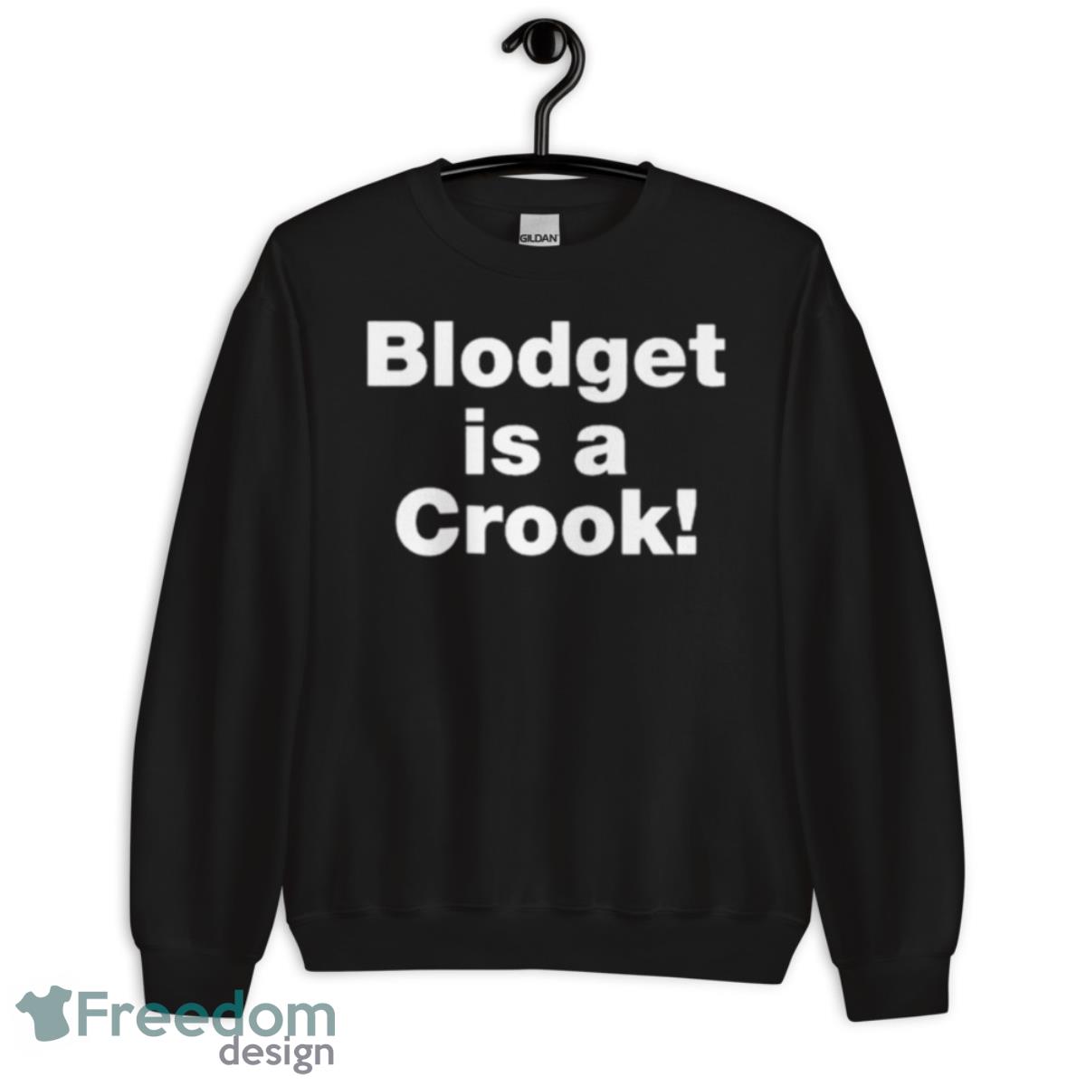 Dave Portnoy Blodget Is A Crook Shirt - Unisex Crewneck Sweatshirt Dave Portnoy Blodget Is A Crook Shirt - Unisex Crewneck Sweatshirt