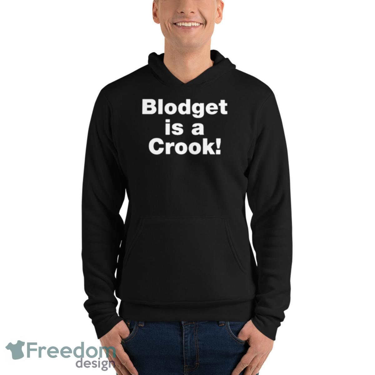 Dave Portnoy Blodget Is A Crook Shirt image Dave Portnoy Blodget Is A Crook Shirt - Unisex Fleece Pullover Hoodie