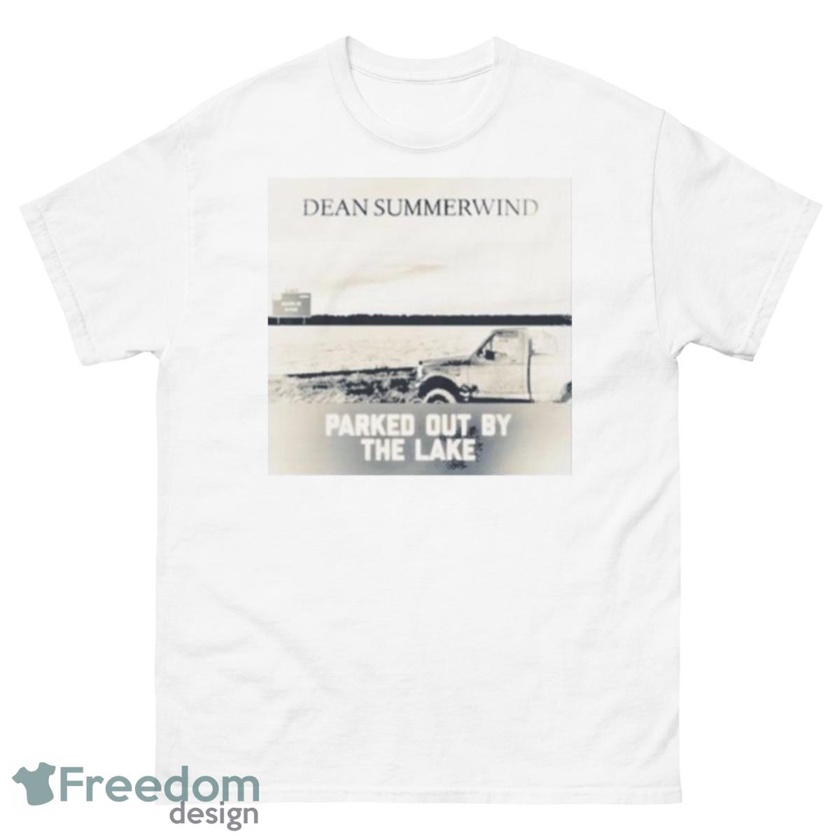 Dean Summerwind Parked Out By The Lake Shirt - 500 Men’s Classic Tee Gildan