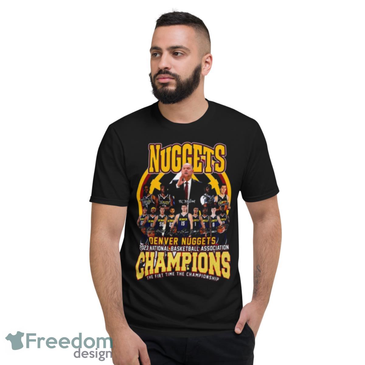 Denver Nuggets 2023 National Basketball Association Champions The First Time The Championship Signatures Shirt - Short Sleeve T-Shirt