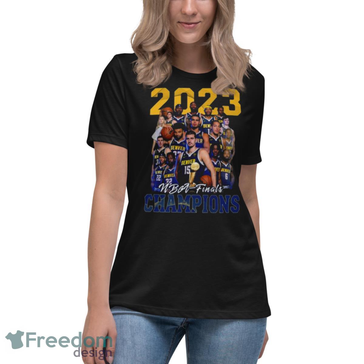 Denver Nuggets 2023 Team Players NBA Finals Champions Shirt - Womens Relaxed Short Sleeve Jersey Tee Denver Nuggets 2023 Team Players NBA Finals Champions Shirt - Womens Relaxed Short Sleeve Jersey Tee