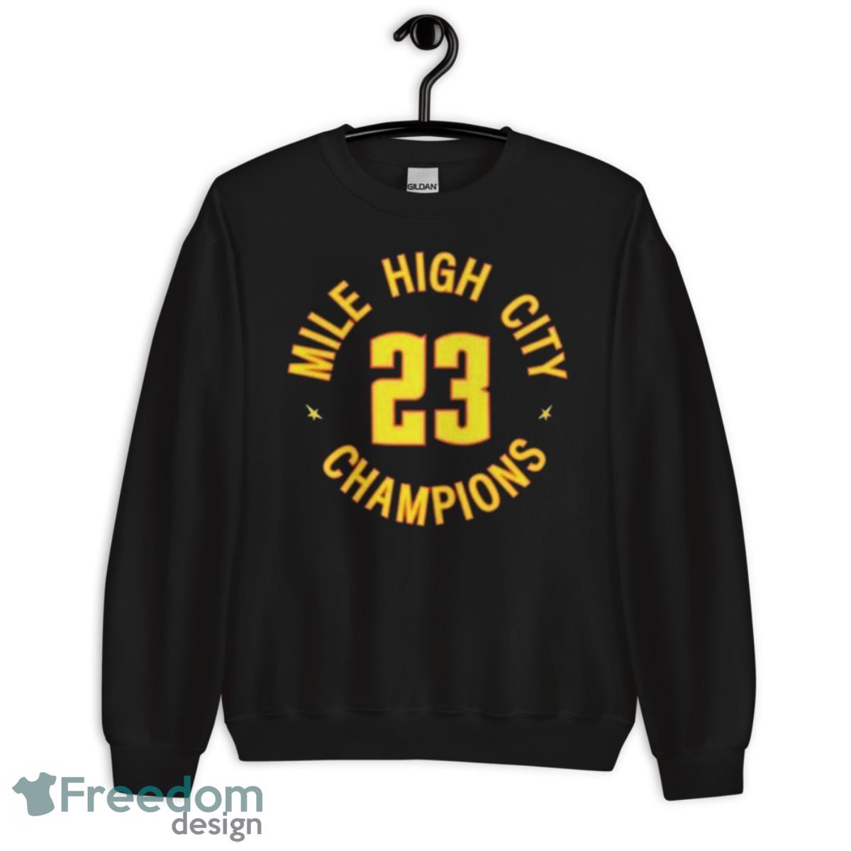 Denver Nuggets Basketball NBA Mile High City Champions 2023 shirt image Denver Nuggets Basketball NBA Mile High City Champions 2023 shirt - Unisex Crewneck Sweatshirt
