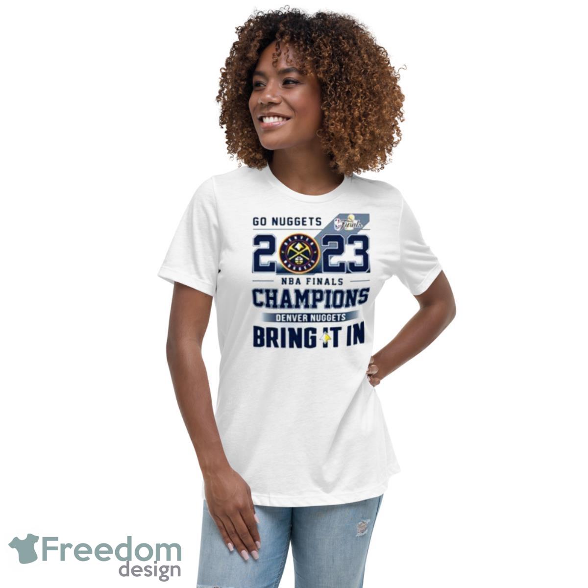 Go Nuggets 2023 NBA Finals Champions Bring It In White Design