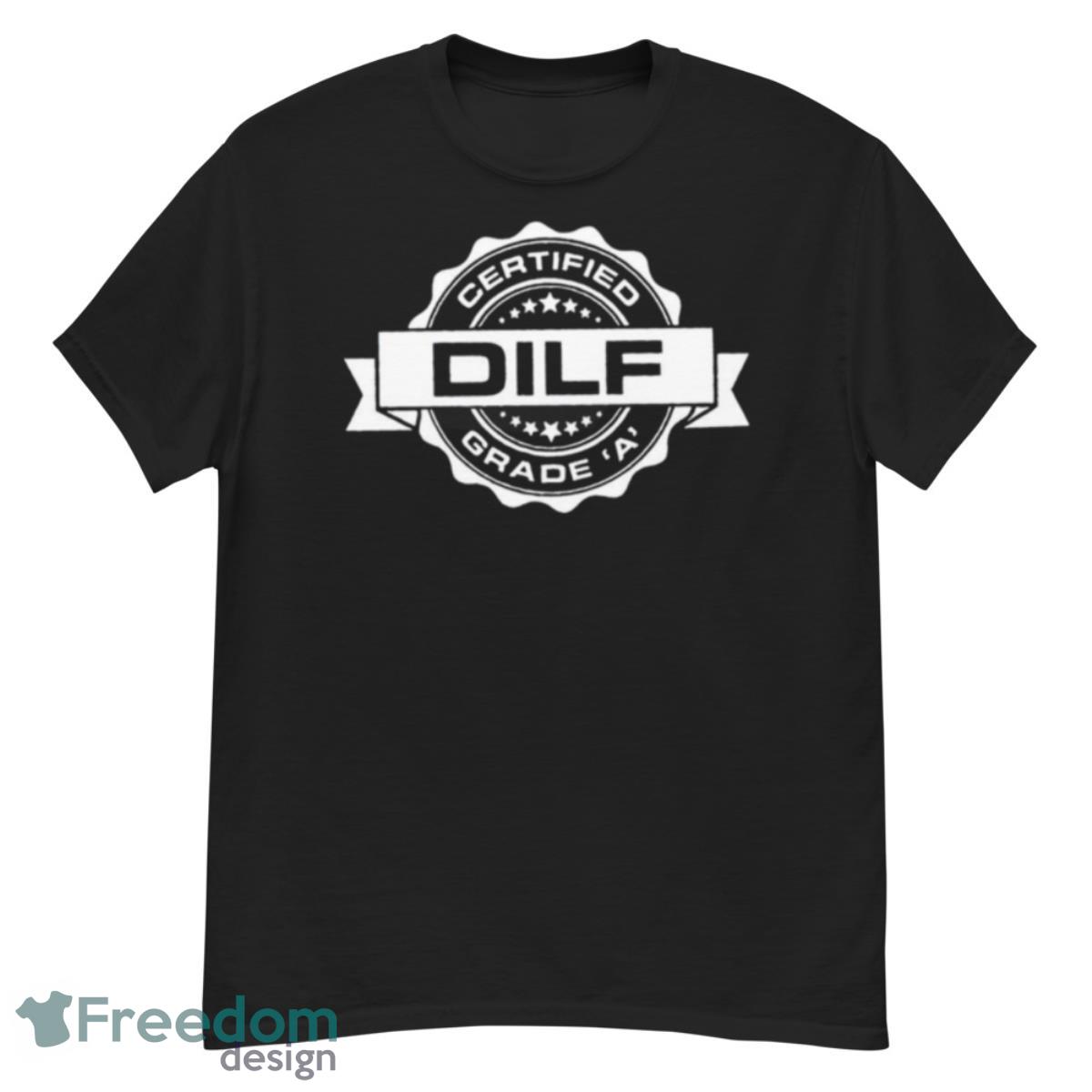 DILF certified grade shirt - G500 Men’s Classic T-Shirt