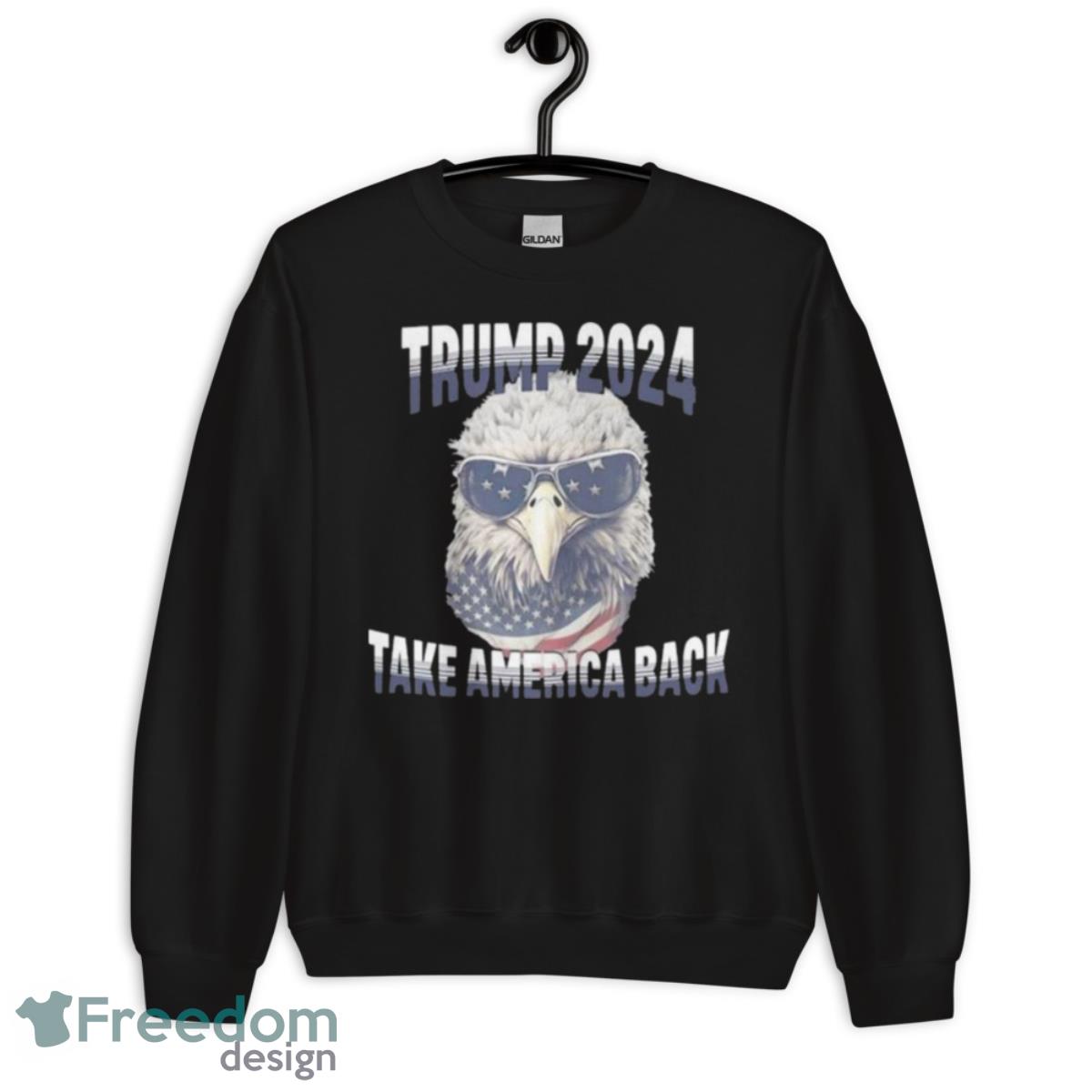 Donald Trump 2024 Take America Back American Flag Shirt - Unisex Crewneck Sweatshirt Donald Trump 2024 Take America Back American Flag Shirt - Unisex Crewneck Sweatshirt