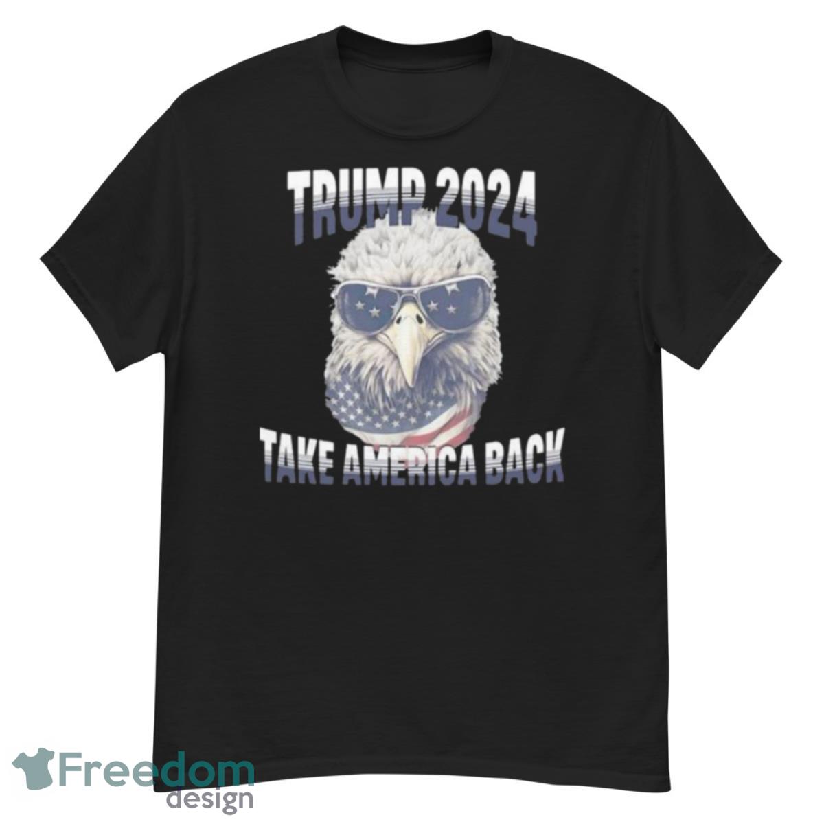 Donald Trump 2024 Take America Back American Flag Shirt - G500 Men’s Classic T-Shirt