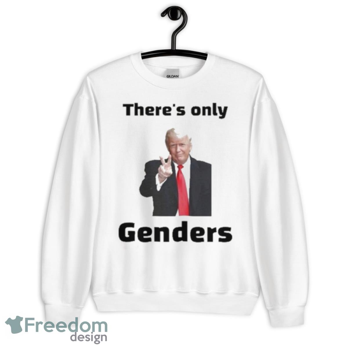 Donald Trump There’s Only 2 Genders Shirt - Unisex Heavy Blend Crewneck Sweatshirt