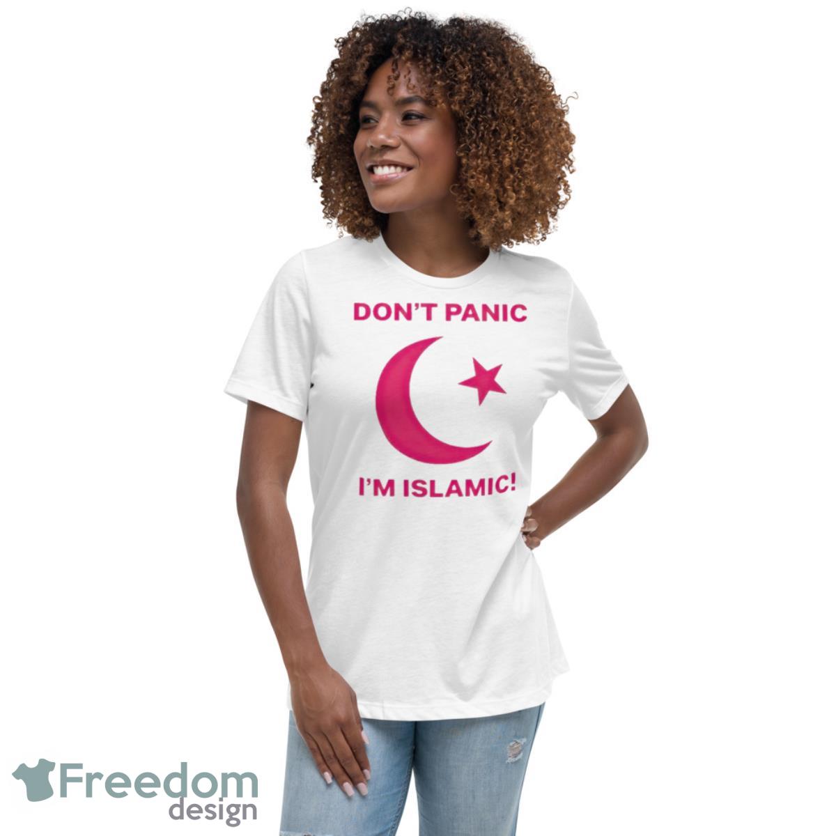Don’t panic i’m islamic shirt - Womens Relaxed Short Sleeve Jersey Tee Don’t panic i’m islamic shirt - Womens Relaxed Short Sleeve Jersey Tee
