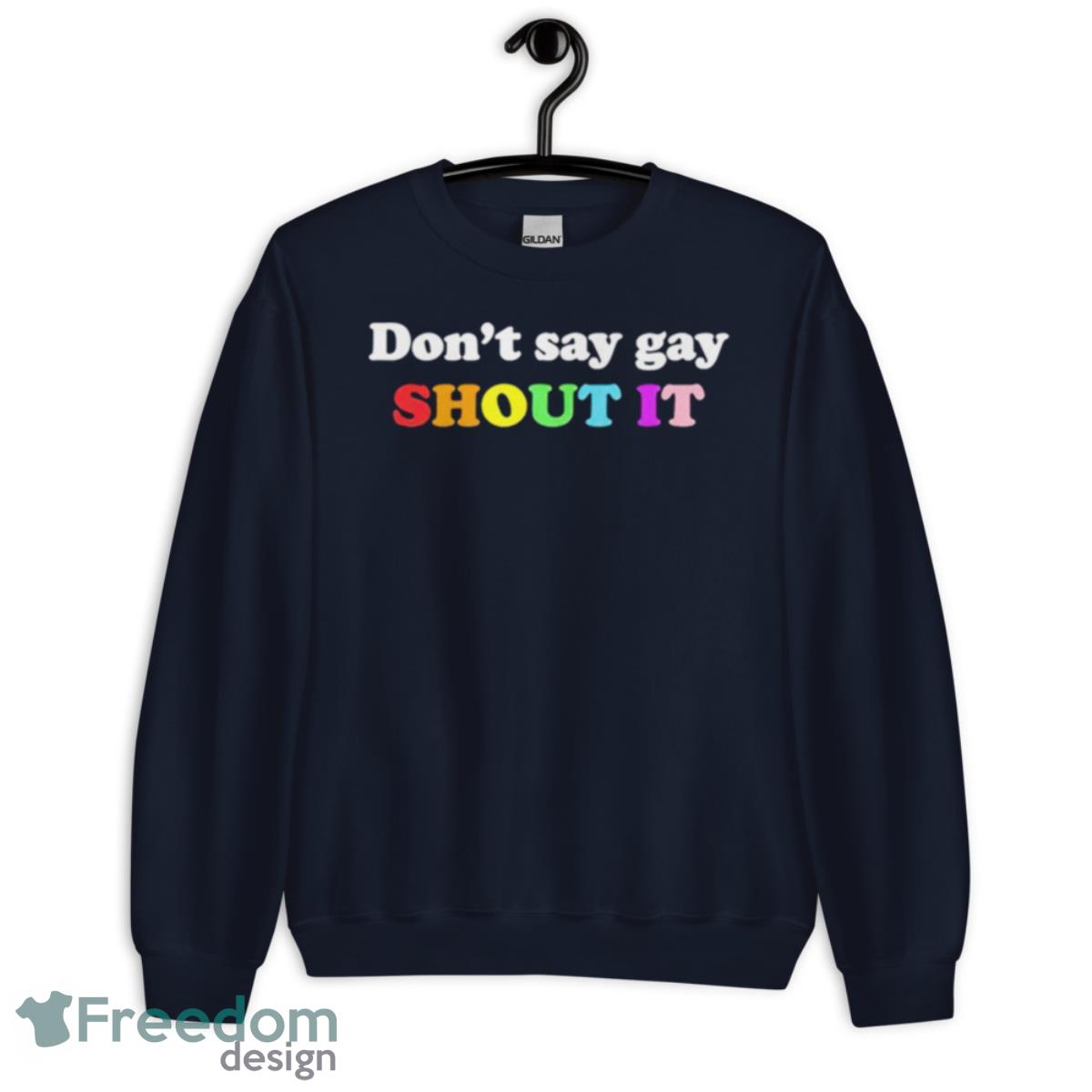 Don’t say gay shout it pride shirt - Unisex Crewneck Sweatshirt-1