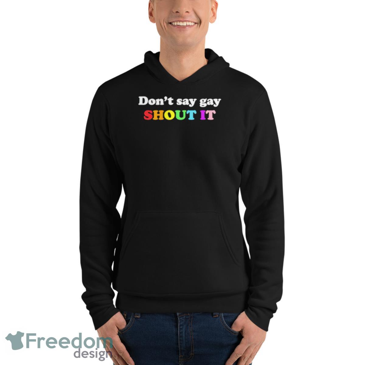 Don’t say gay shout it pride shirt - Unisex Fleece Pullover Hoodie Don’t say gay shout it pride shirt - Unisex Fleece Pullover Hoodie