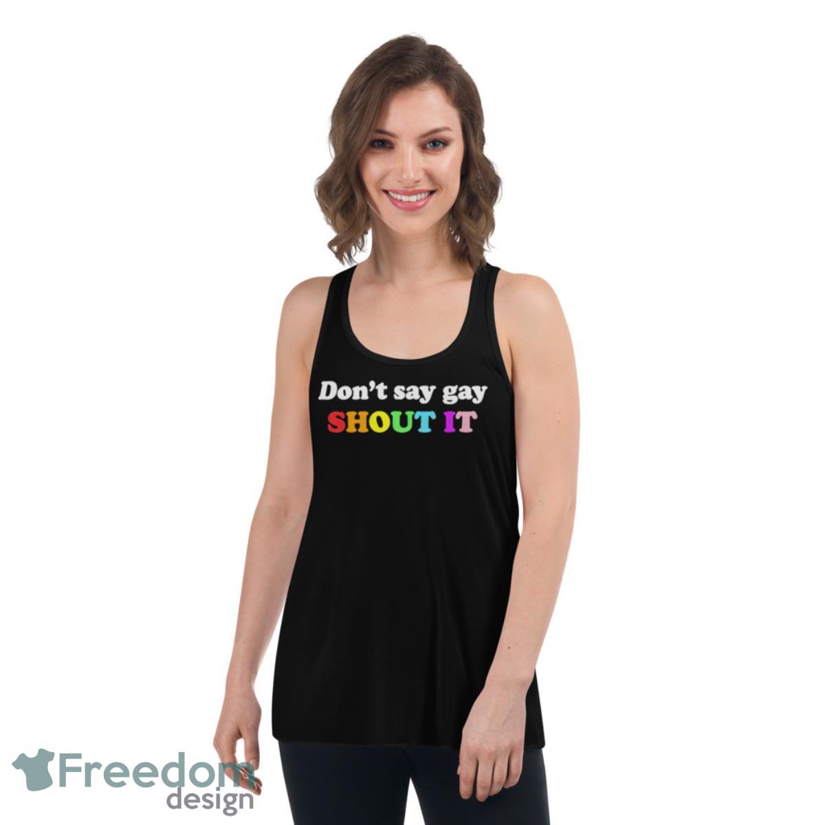 Don’t say gay shout it pride shirt - Womens Flowy Racerback Tank Don’t say gay shout it pride shirt - Womens Flowy Racerback Tank