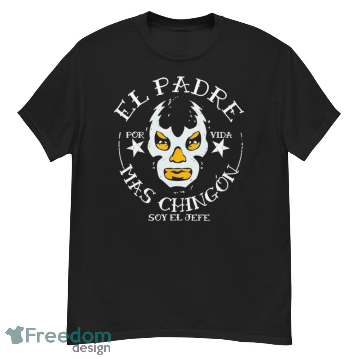 El Padre Mas Chingon Soy El Jefe shirt - G500 Men’s Classic T-Shirt