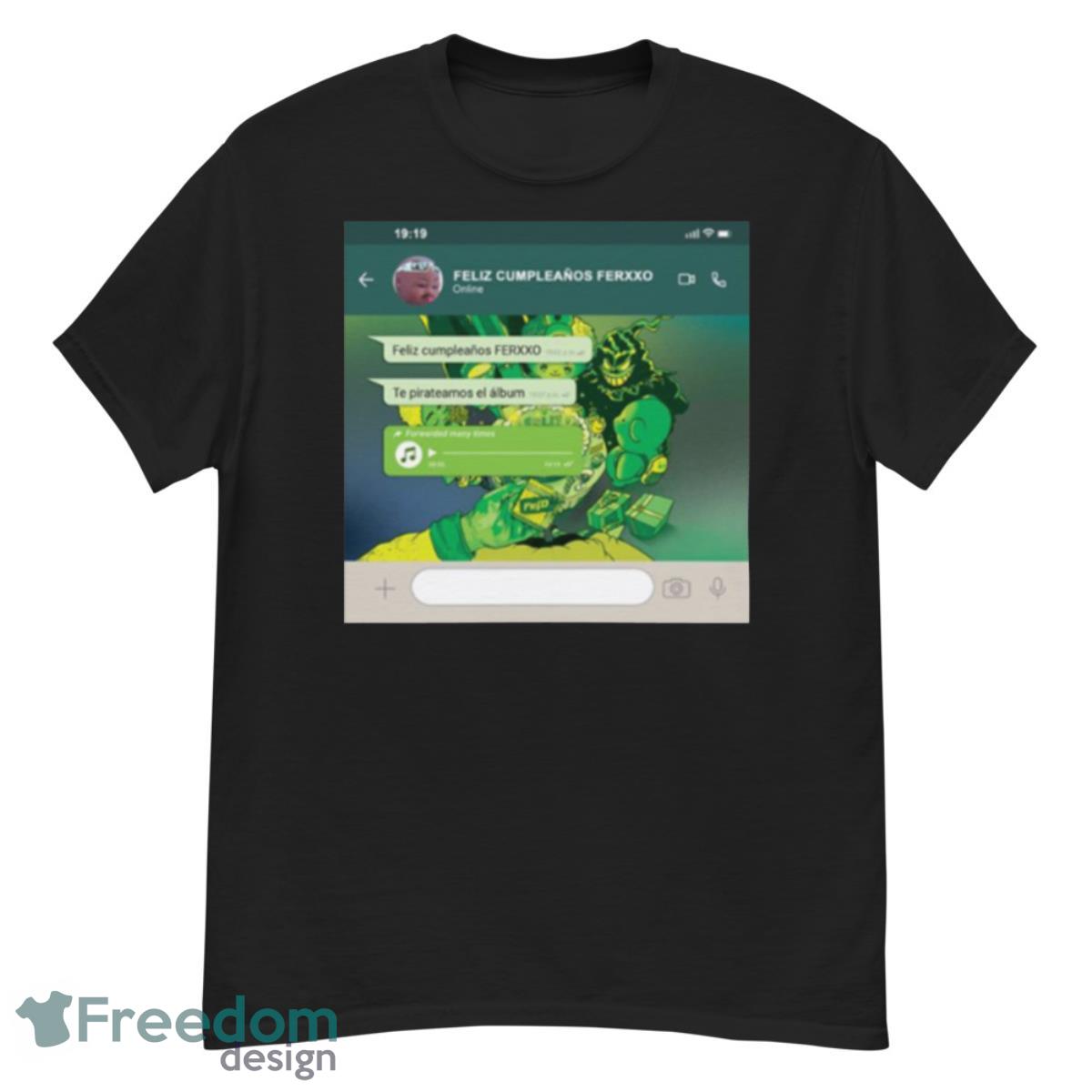 Feliz Cumpleaños Ferxxo Te Pirateamos shirt - G500 Men’s Classic T-Shirt