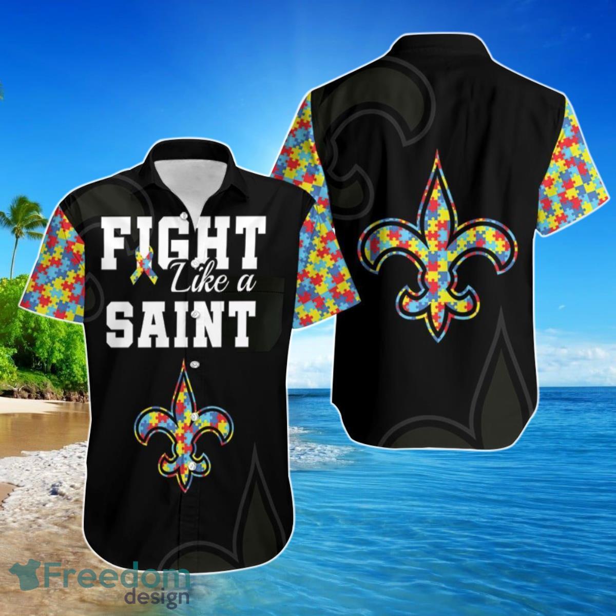 Fight Like A New Orleans Saints Autism Support Hawaiian Shirt For