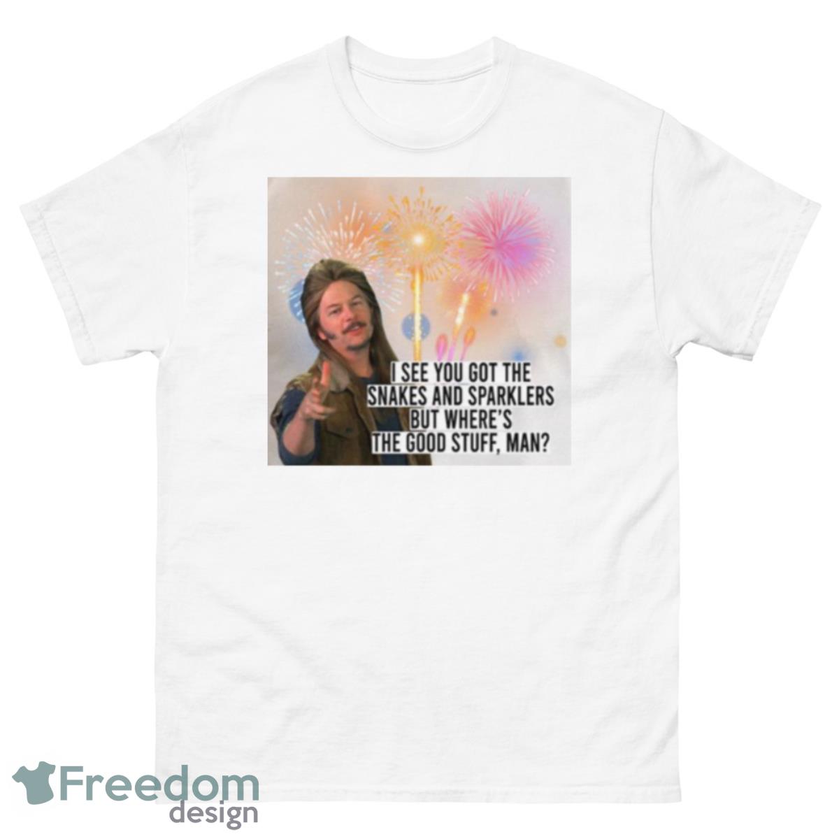 Funny Quote Fireworks 4th Of July Joe Dirt Shirt - 500 Men’s Classic Tee Gildan