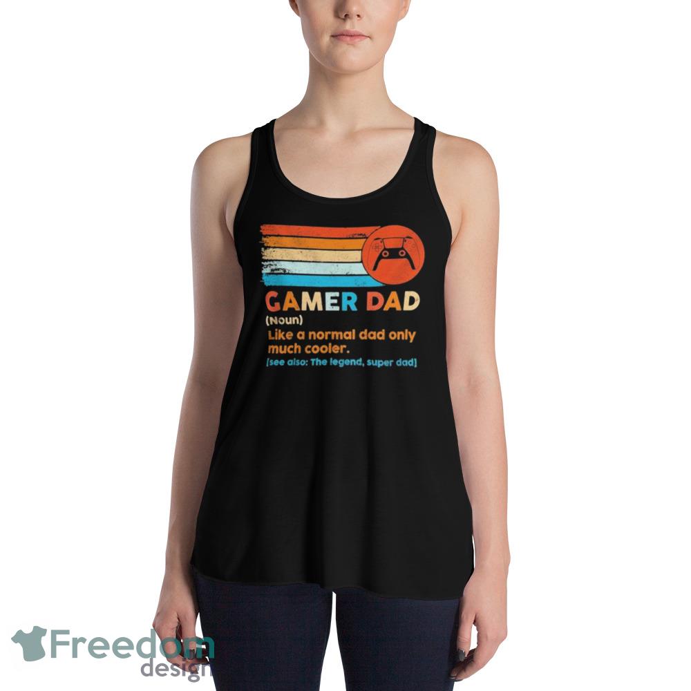 Gamer dad like a normal dad only much cooler vintage shirt - 8800 Womens Flowy Racerback Tank Gamer dad like a normal dad only much cooler vintage shirt - 8800 Womens Flowy Racerback Tank