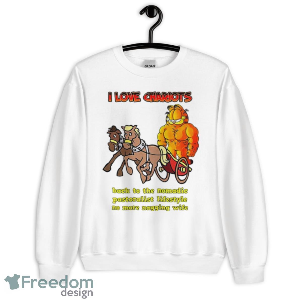 Garfield i love chariots back to the nomadic pastoralist lifestyle no more nagging wife shirt - Unisex Heavy Blend Crewneck Sweatshirt