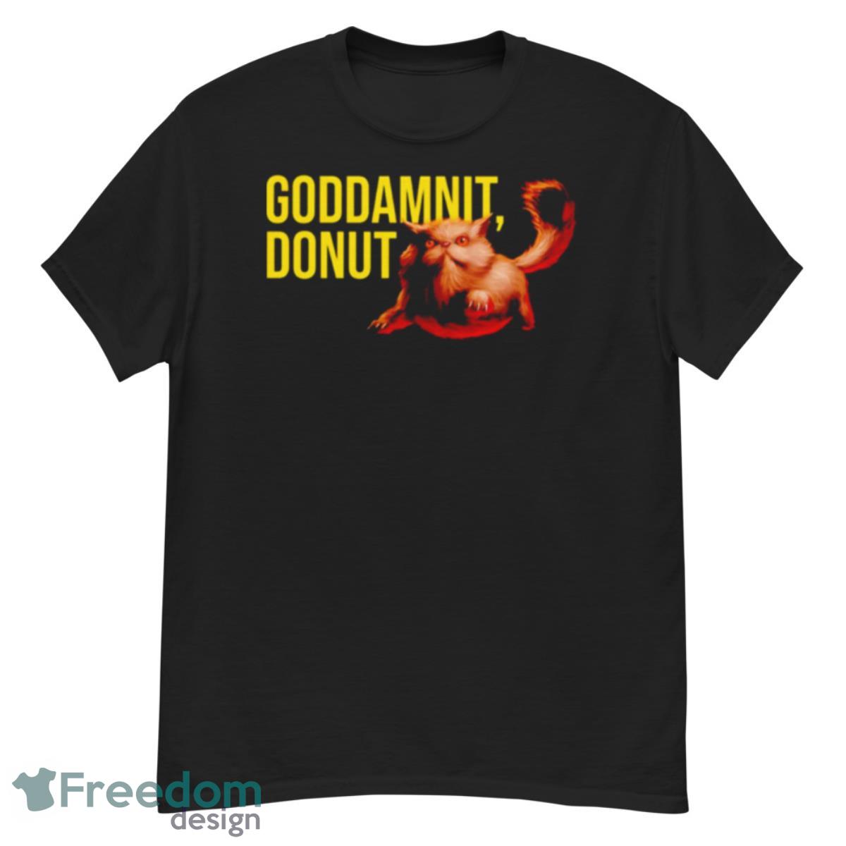 Goddamnit Donut Shirt - G500 Men’s Classic T-Shirt