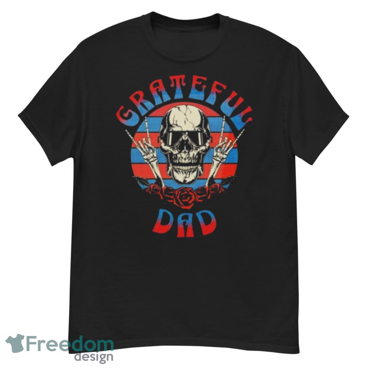 Grateful Dead Grateful Dad Skeleton Funny Shirt - G500 Men’s Classic T-Shirt