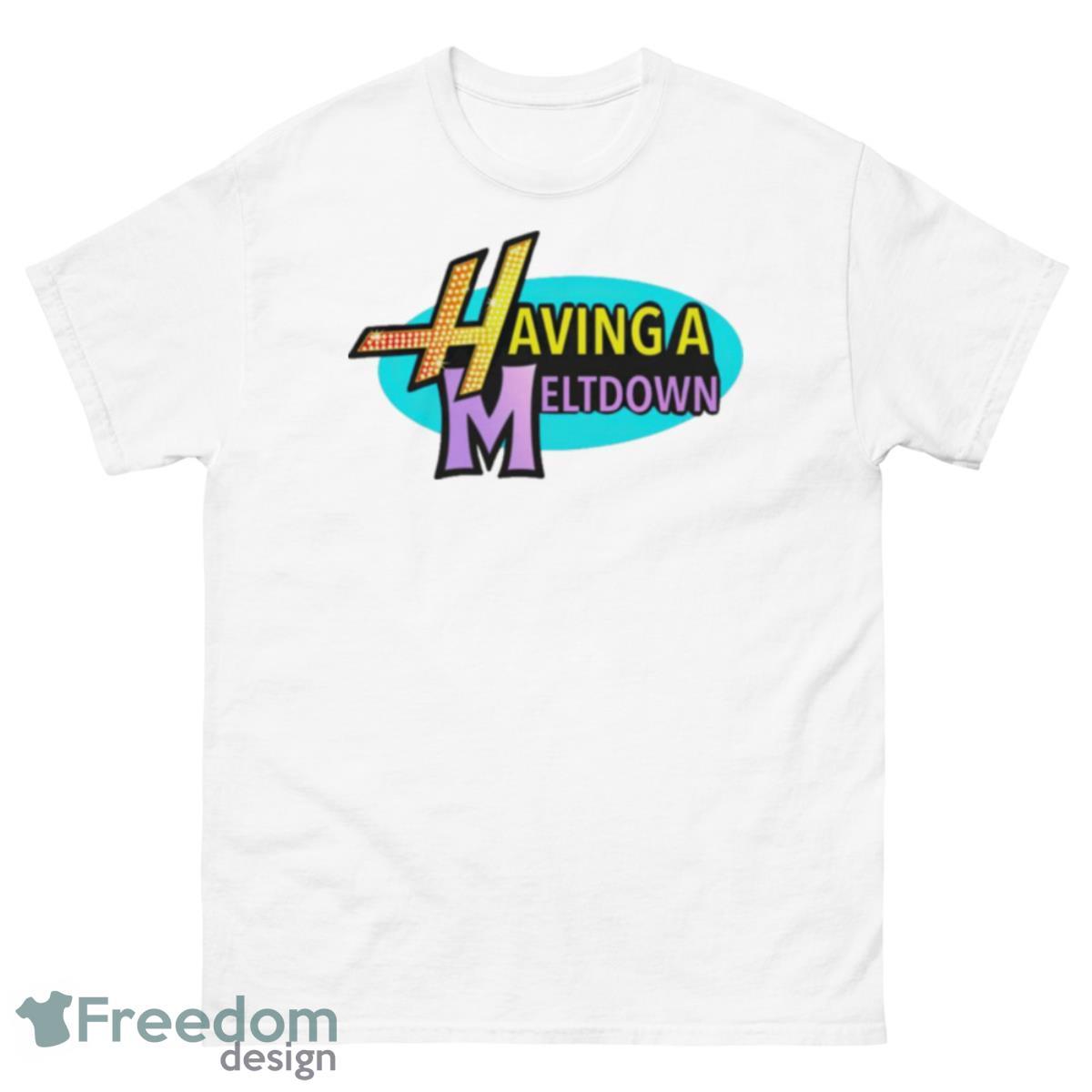 Having A Meltdown Shirt - 500 Men’s Classic Tee Gildan