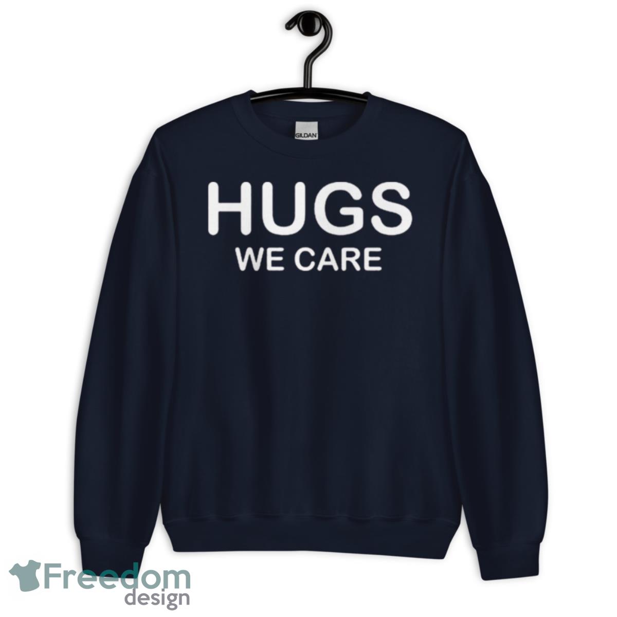 Hugs We Care Shirt - Unisex Crewneck Sweatshirt-1