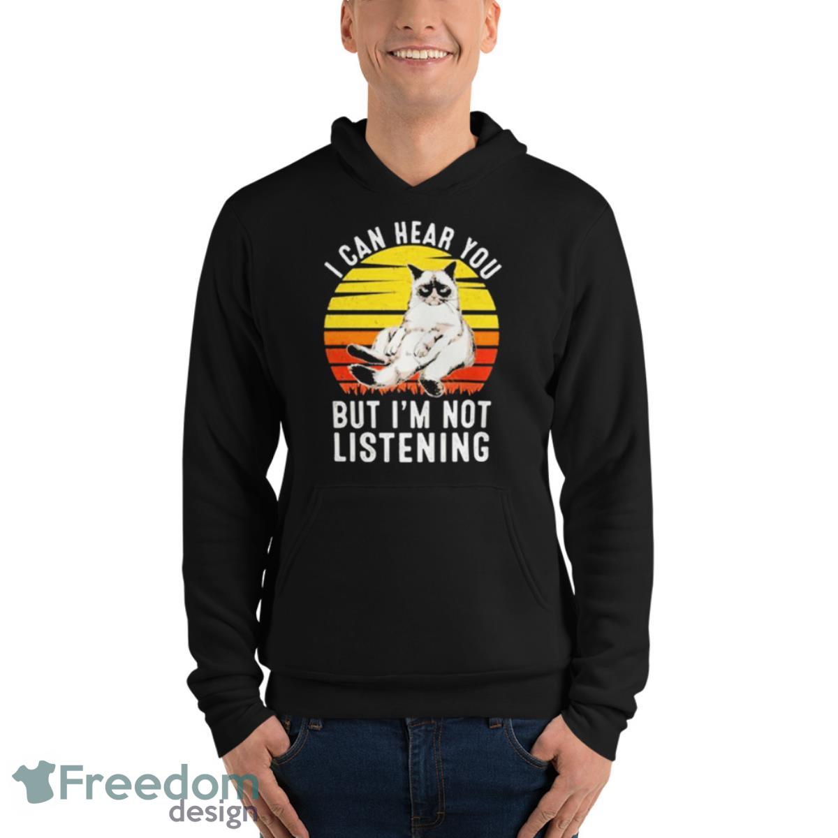 I Can Hear You But I’m Not Listening Cat Vintage Shirt - Unisex Fleece Pullover Hoodie