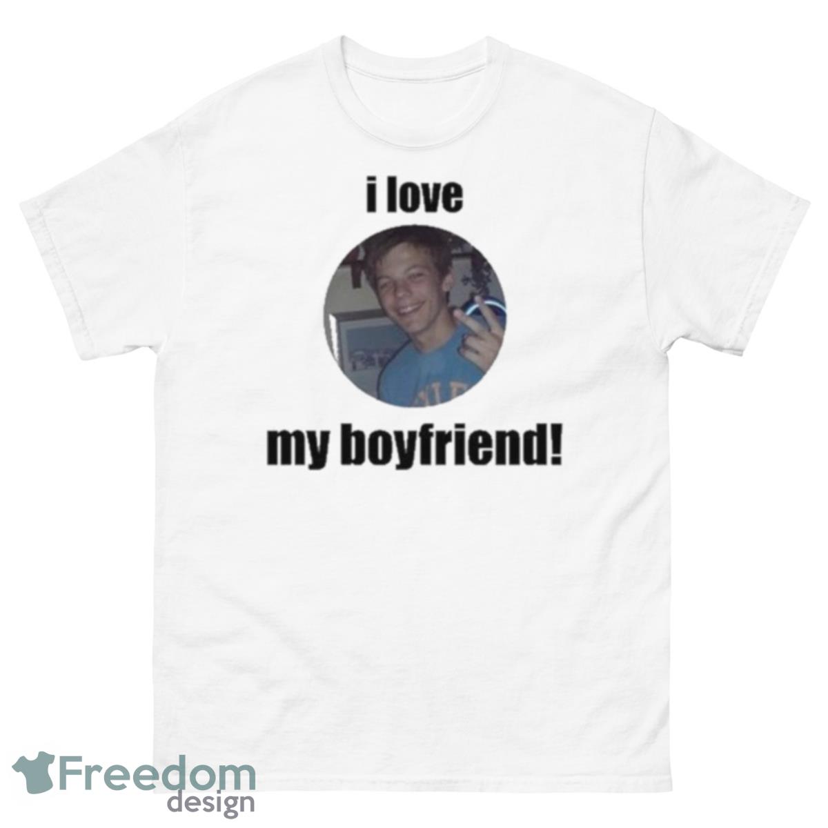I Love My Boyfriend Louis Tomlinson Shirt - 500 Men’s Classic Tee Gildan